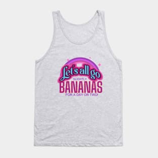 Festival or Party! Let's All Go Bananas for a day or two! Tank Top